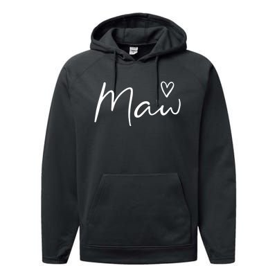 Maw Gifts For Women Grandma Heart MotherS Day Maw Performance Fleece Hoodie