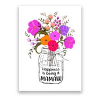 Mom Grandma Floral Gift Happiness Is Being A Mamaw Poster