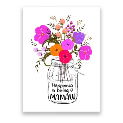 Mom Grandma Floral Gift Happiness Is Being A Mamaw Poster