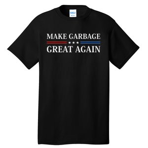 Make Garbage Great Again Gift Tall T-Shirt