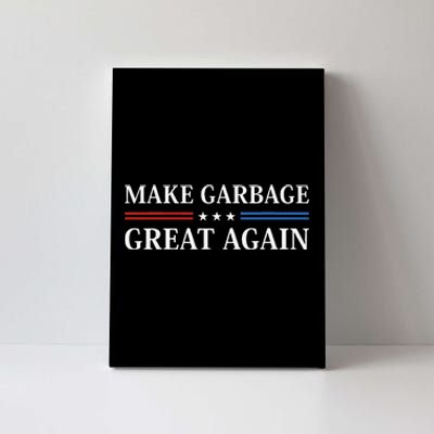 Make Garbage Great Again Gift Canvas