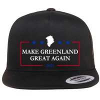 Make Greenland Great Again 2025 51st State Greenland Flat Bill Trucker Hat
