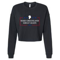 Make Greenland Great Again 2025 51st State Greenland Cropped Pullover Crew