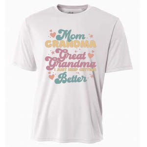 Mom Grandma Great Grandma I Just Keep Getting Better Cooling Performance Crew T-Shirt