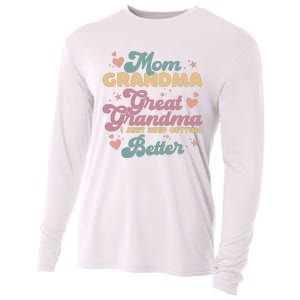 Mom Grandma Great Grandma I Just Keep Getting Better Cooling Performance Long Sleeve Crew