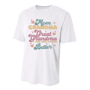 Mom Grandma Great Grandma I Just Keep Getting Better Performance Sprint T-Shirt