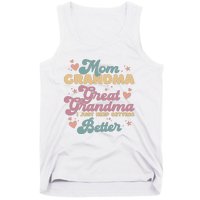 Mom Grandma Great Grandma I Just Keep Getting Better Tank Top