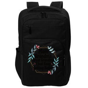 Mom Grandma Great Grandma, I Just Keep Getting Better Impact Tech Backpack