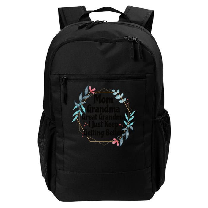 Mom Grandma Great Grandma, I Just Keep Getting Better Daily Commute Backpack