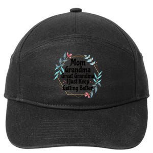 Mom Grandma Great Grandma, I Just Keep Getting Better 7-Panel Snapback Hat