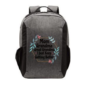 Mom Grandma Great Grandma, I Just Keep Getting Better Vector Backpack