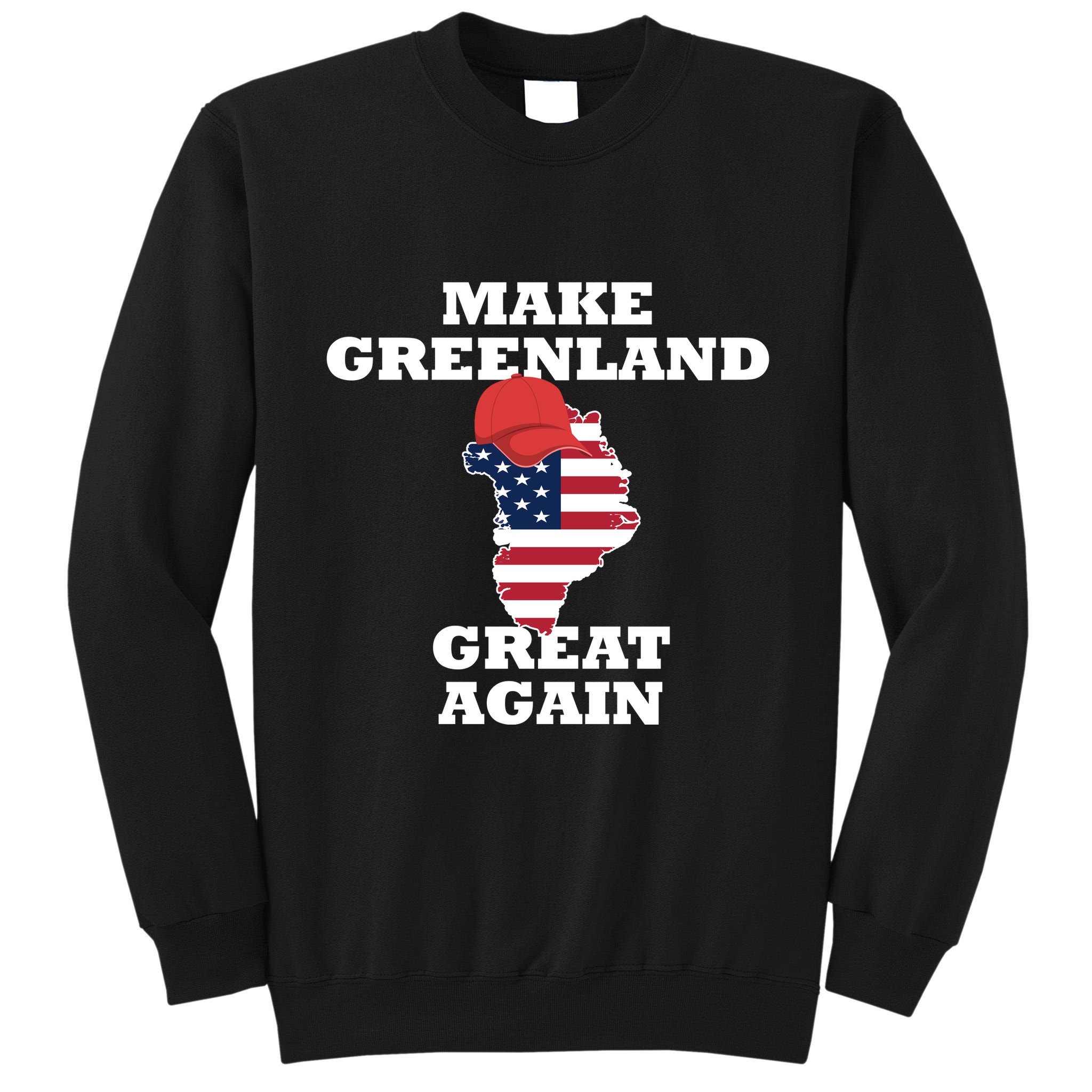 Make Greenland Great Again American Flag Tall Sweatshirt