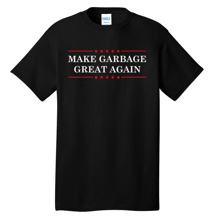 Make Garbage Great Again Funny Us Election Tall T-Shirt