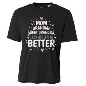 Mom Grandma Great Grandma, I Just Keep Getting Better Cooling Performance Crew T-Shirt