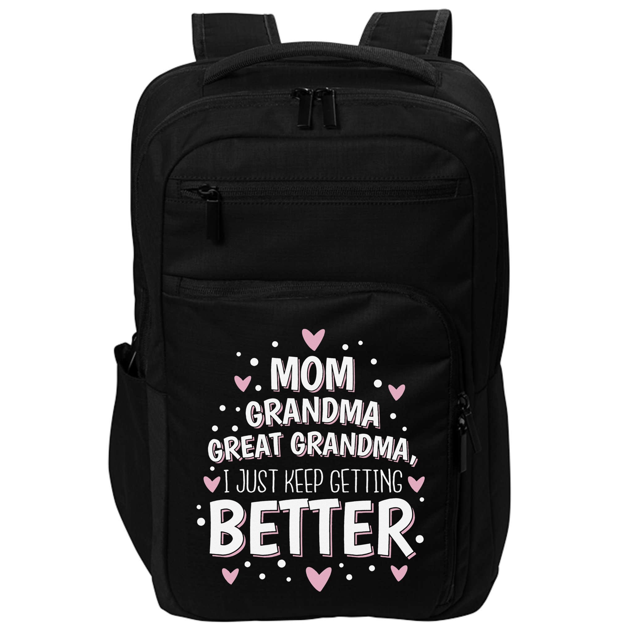 Mom Grandma Great Grandma, I Just Keep Getting Better Impact Tech Backpack