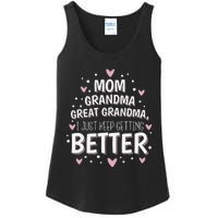 Mom Grandma Great Grandma, I Just Keep Getting Better Ladies Essential Tank