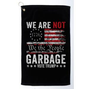 Make Garbage Great Again Garbage For Trump 2024 Platinum Collection Golf Towel