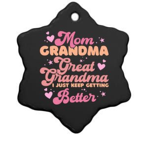 Mom Grandma Great Grandma I Just Keep Getting Better Gift Ceramic Star Ornament