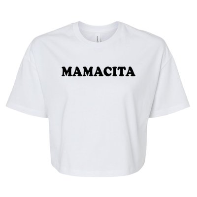 Mamacita Great Gift Mothers Day Outfit Mom Great Gift Funny Gift Bella+Canvas Jersey Crop Tee