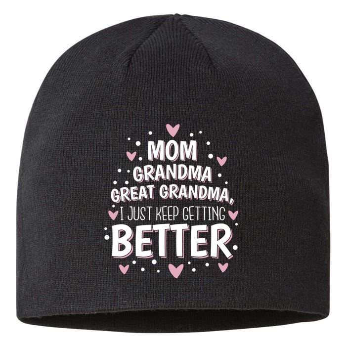 Mom Grandma Great Grandma, I Just Keep Getting Better Sustainable Beanie