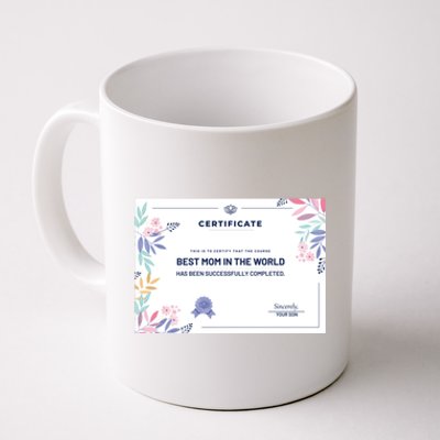 Mom Great Gift Certificate Best Mom In The World Great Gift Mom Gift Coffee Mug