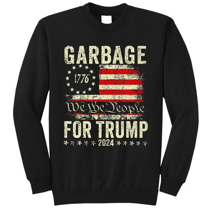 Make Garbage Great Again Garbage For Trump 2024 Gift Sweatshirt