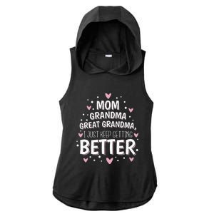 Mom Grandma Great Grandma I Just Keep Getting Better Ladies PosiCharge Tri-Blend Wicking Draft Hoodie Tank