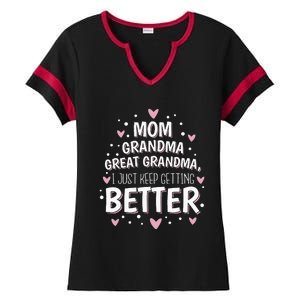 Mom Grandma Great Grandma I Just Keep Getting Better Ladies Halftime Notch Neck Tee