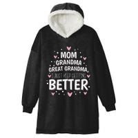 Mom Grandma Great Grandma I Just Keep Getting Better Hooded Wearable Blanket