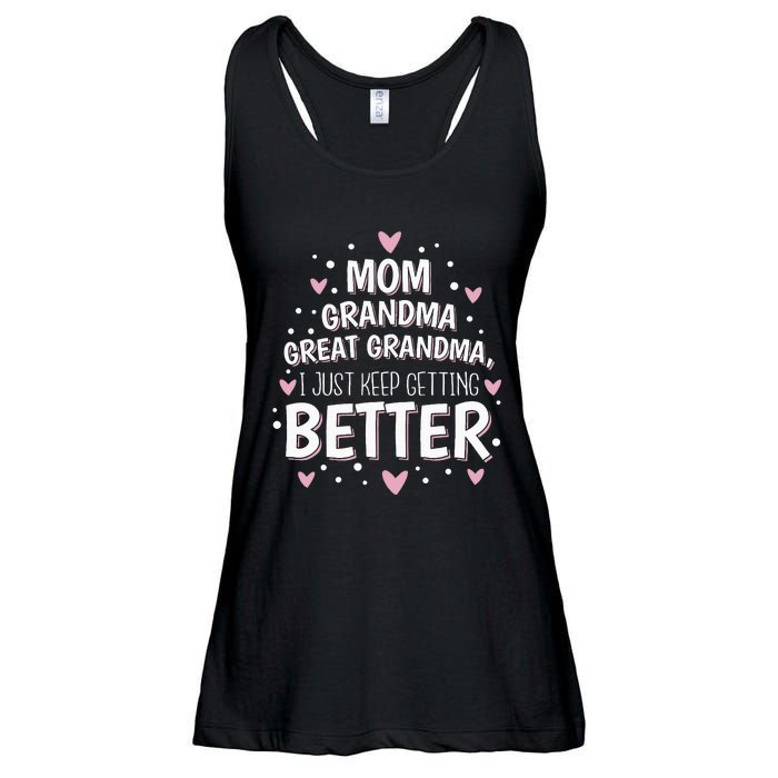 Mom Grandma Great Grandma I Just Keep Getting Better Ladies Essential Flowy Tank