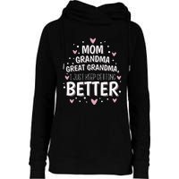 Mom Grandma Great Grandma I Just Keep Getting Better Womens Funnel Neck Pullover Hood