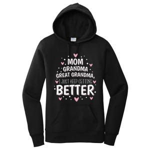 Mom Grandma Great Grandma I Just Keep Getting Better Women's Pullover Hoodie