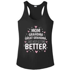 Mom Grandma Great Grandma I Just Keep Getting Better Ladies PosiCharge Competitor Racerback Tank