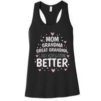 Mom Grandma Great Grandma I Just Keep Getting Better Women's Racerback Tank