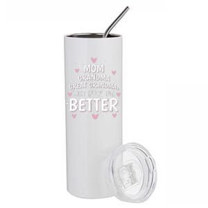 Mom Grandma Great Grandma I Just Keep Getting Better Stainless Steel Tumbler