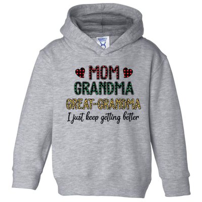 Mom Grandma Great Grandma I Just Keep Getting Better Leopard Toddler Hoodie