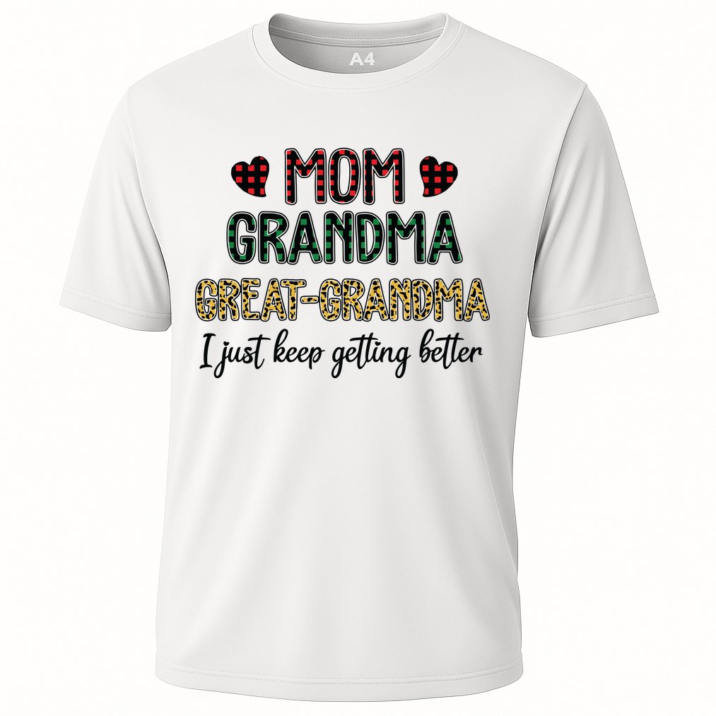 Mom Grandma Great Grandma I Just Keep Getting Better Leopard Performance Shirt