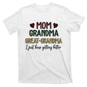 Mom Grandma Great Grandma I Just Keep Getting Better Leopard T-Shirt