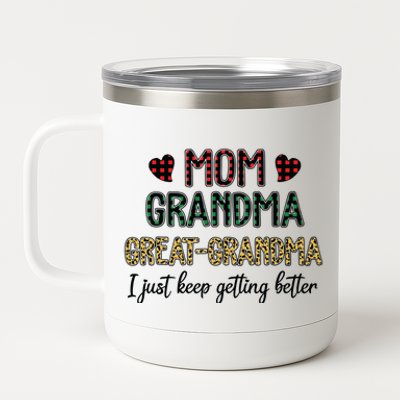 Mom Grandma Great Grandma I Just Keep Getting Better Leopard 12 oz Stainless Steel Tumbler Cup