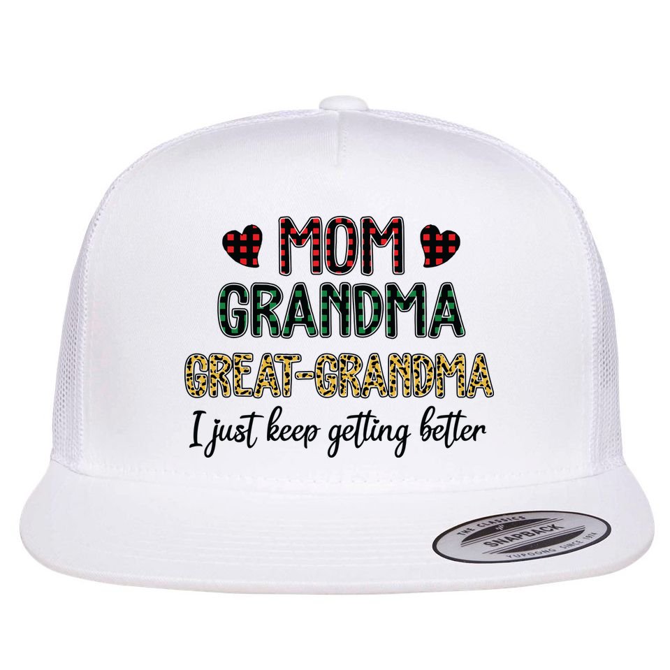 Mom Grandma Great Grandma I Just Keep Getting Better Leopard Flat Bill Trucker Hat