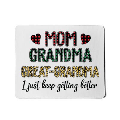 Mom Grandma Great Grandma I Just Keep Getting Better Leopard Mousepad