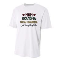 Mom Grandma Great Grandma I Just Keep Getting Better Leopard Youth Performance Sprint T-Shirt