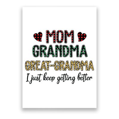 Mom Grandma Great Grandma I Just Keep Getting Better Leopard Poster