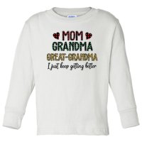 Mom Grandma Great Grandma I Just Keep Getting Better Leopard Toddler Long Sleeve Shirt