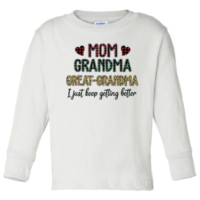 Mom Grandma Great Grandma I Just Keep Getting Better Leopard Toddler Long Sleeve Shirt