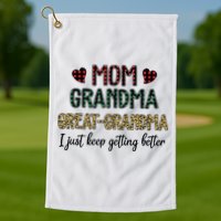 Mom Grandma Great Grandma I Just Keep Getting Better Leopard Golf Towel