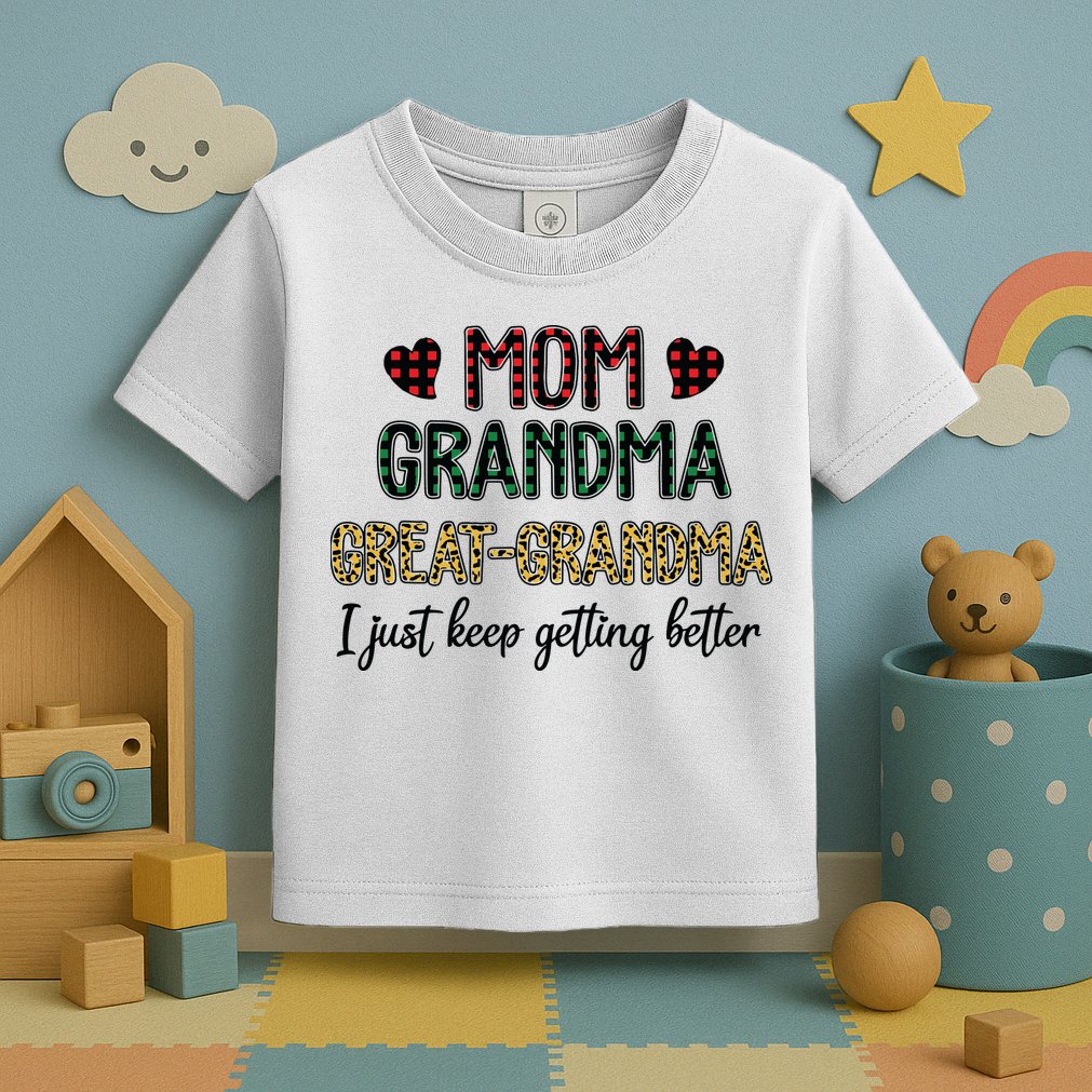 Mom Grandma Great Grandma I Just Keep Getting Better Leopard Toddler T-Shirt