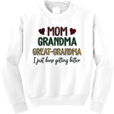 Mom Grandma Great Grandma I Just Keep Getting Better Leopard Kids Sweatshirt