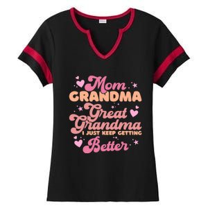 Mom Grandma Great Grandma I Just Keep Getting Better Ladies Halftime Notch Neck Tee