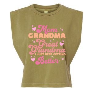 Mom Grandma Great Grandma I Just Keep Getting Better Garment-Dyed Women's Muscle Tee